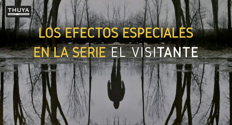 Los efectos especiales en la serie El Visitante