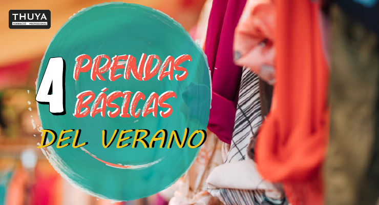 4 prendas básicas del verano - Thuya Escuela