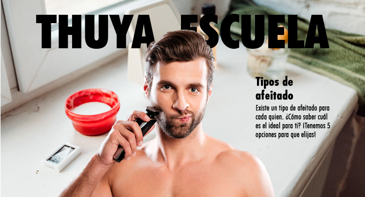 Se muestra a un hombre rasurándose con una máquina de afeitar frente a un fondo de baño y en la parte superior se lee Thuya Escuela