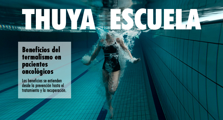 closeup de una chica en una piscina debajo del agua, en la parte superior se lee thuya escuela y en el texto se lee el titulo beneficios del termalismo para pacientes oncologicos